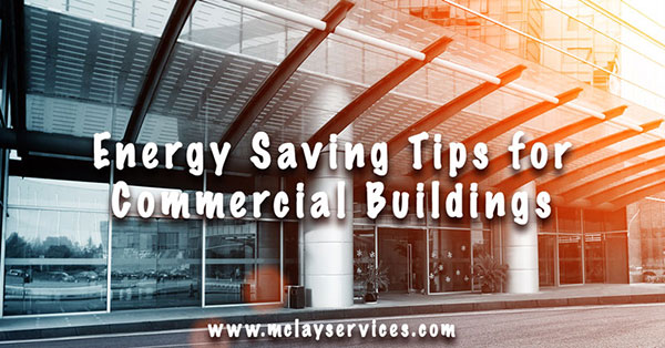 5 Energy Saving Tips for Your Commercial Building