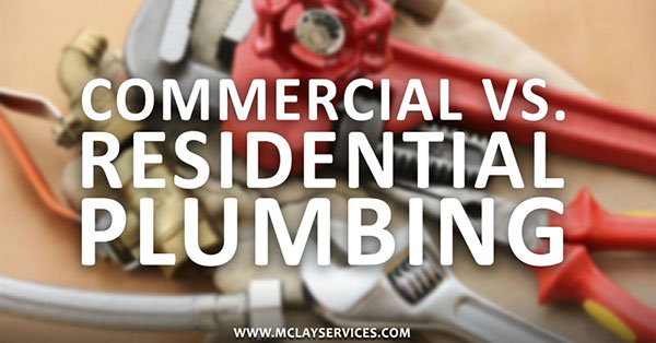 Commercial vs Residential Plumbing Which Do I Need