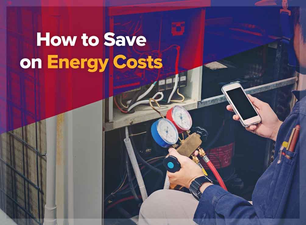 How to Save on Energy Costs