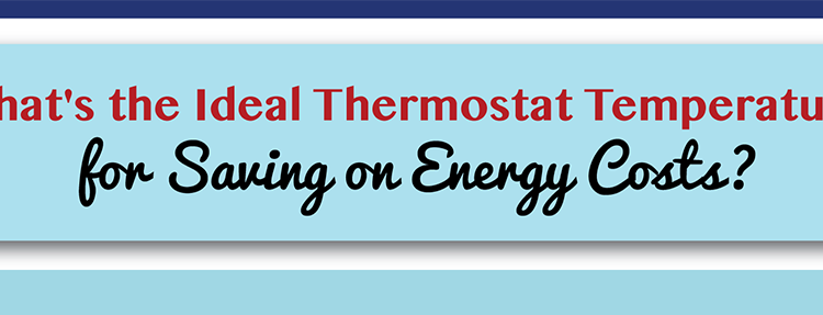 Ideal Thermostat Temperature Saving on Energy Costs