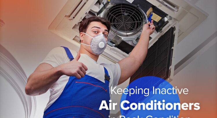 Keeping Inactive Air Conditioners in Peak Condition