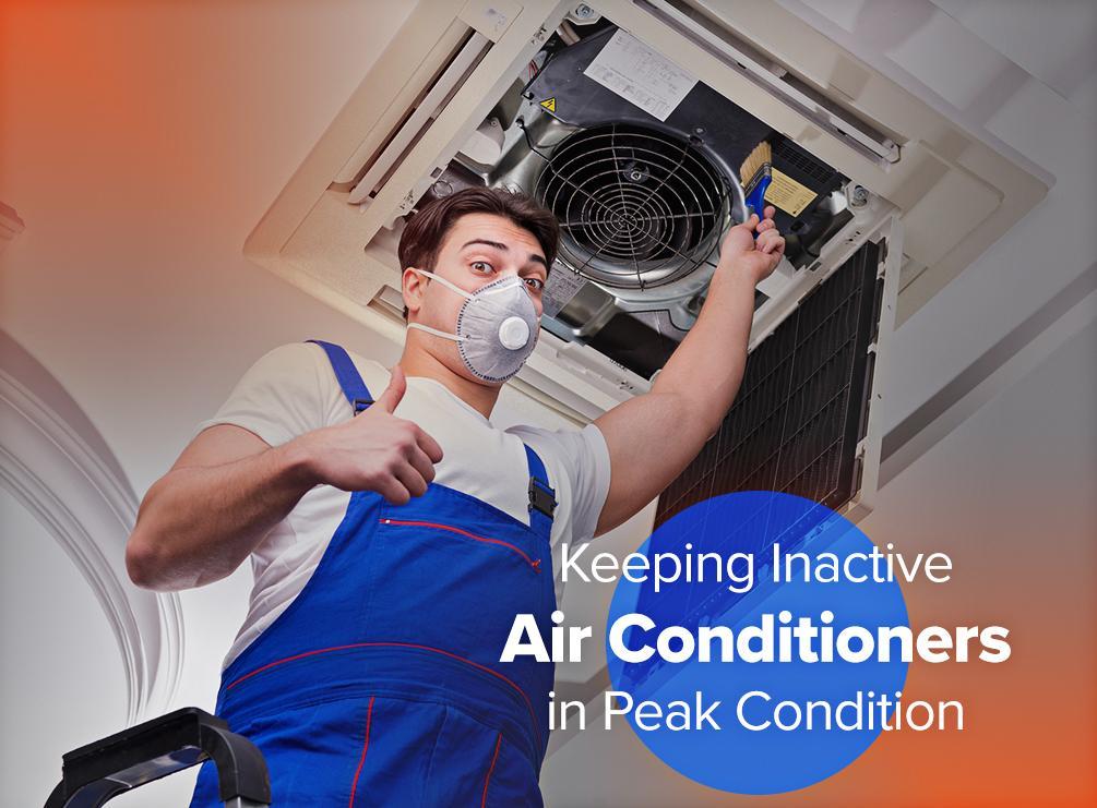 Keeping Inactive Air Conditioners in Peak Condition