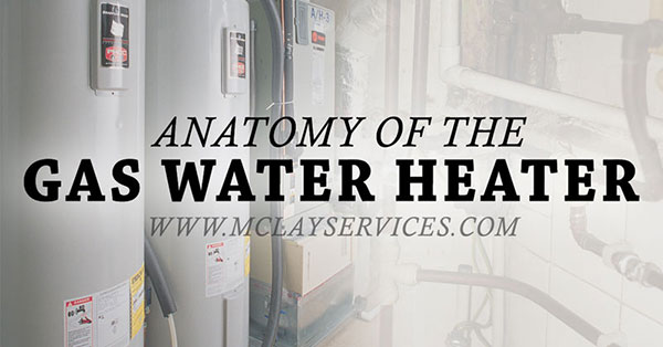 Understanding the Anatomy of Your Gas Water Heater