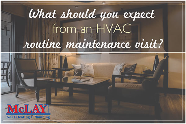 What should you expect from an HVAC routine maintenance visit