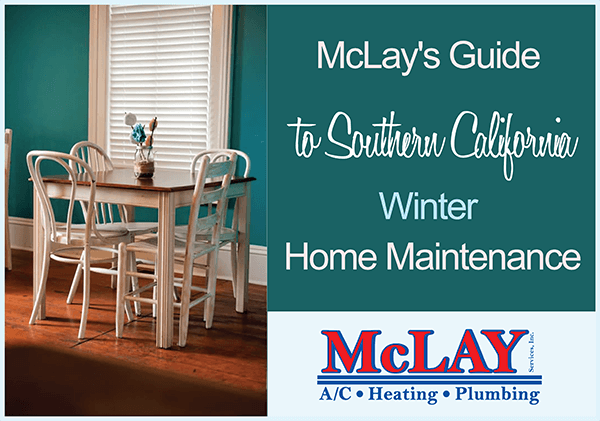 McLay’s Guide to Southern California Winter Home Maintenance